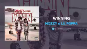 Mozzy - Winning ft. Lil Poppa